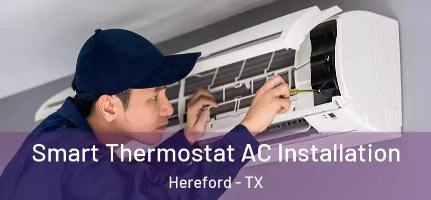  Smart Thermostat AC Installation Hereford - TX